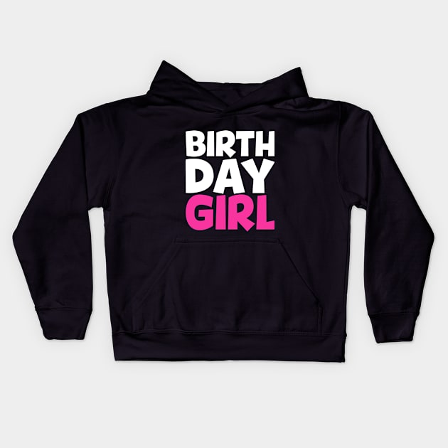 BIRTHDAY GIRL Party Kids Hoodie by Eyes4